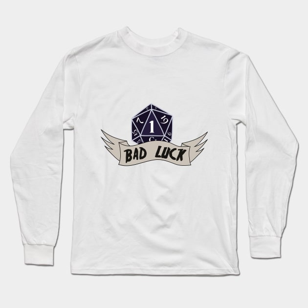 D20 - BAD Luck Long Sleeve T-Shirt by RickSoleni